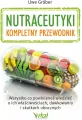 Nutraceutyki. Kompletny przewodnik - tantis.pl
