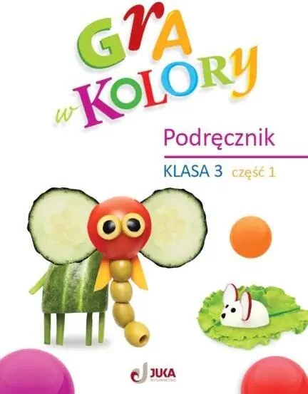 Gra w kolory. Klasa 3. Szkoła podstawowa. Podręcznik. Część 1 - tantis.pl