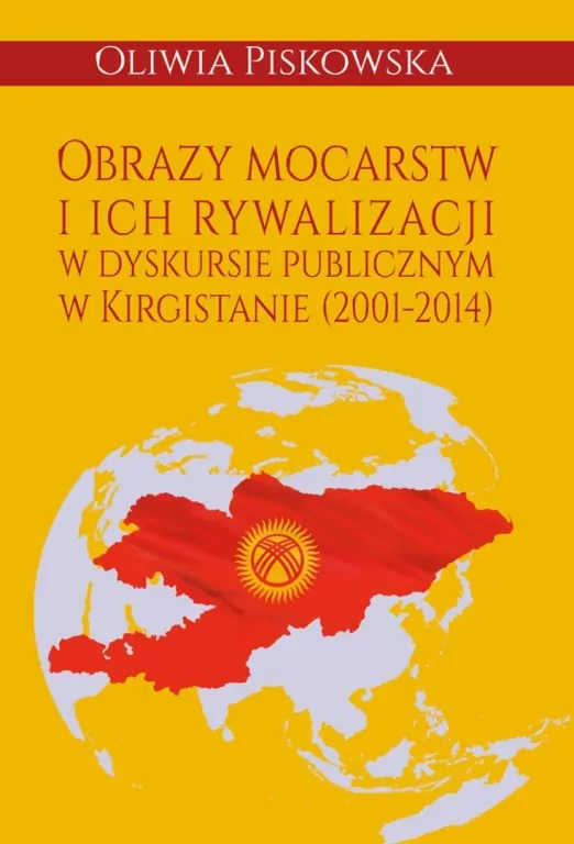 Obrazy mocarstw i ich rywalizacji w dyskursie... - tantis.pl