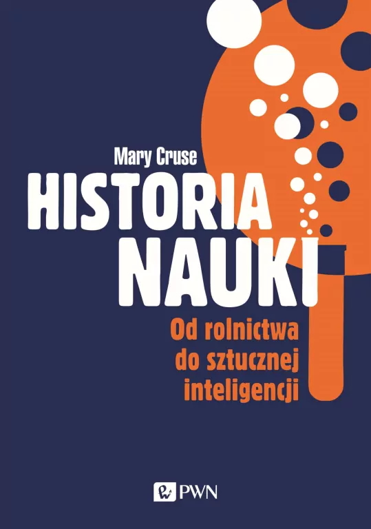Historia nauki. Od rolnictwa do sztucznej inteligencji - tantis.pl