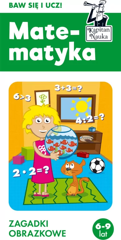 Matematyka 6-9 lat. Zagadki obrazkowe. Kapitan Nauka - tantis.pl