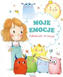 Moje emocje. Pokazuję, co czuję