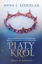 Piąty król. Serce w koronie. Tom 2