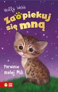 Porwanie małej Mili. Zaopiekuj się mną