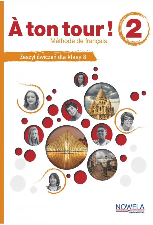 A ton tour ! 2 ćwiczenia do francuskiego klasa 8 - tantis.pl