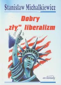 Dobry "zły" liberalizm - tantis.pl