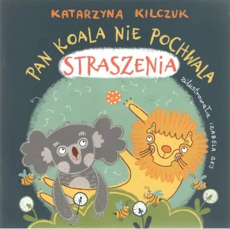 Pan Koala nie pochwala straszenia - tantis.pl