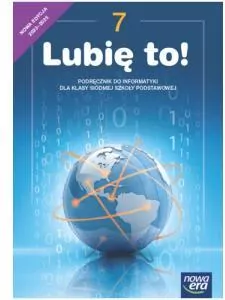 Lubię to! Podręcznik do informatyki. Klasa 7. Szkoła podstawowa - tantis.pl