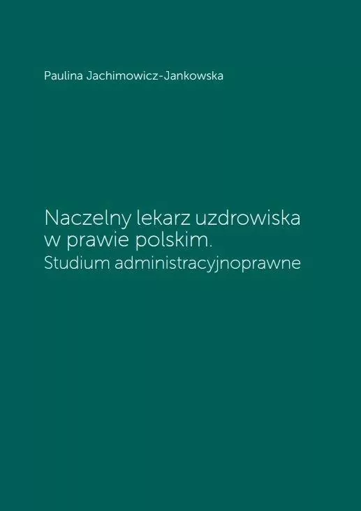 Naczelny lekarz uzdrowiska w prawie polskim - tantis.pl