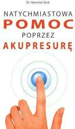 Natychmiastowa pomoc przez akupresurę - tantis.pl