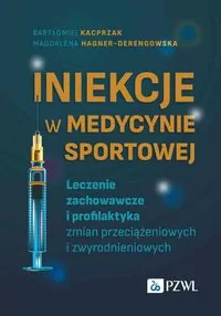 Iniekcje w medycynie sportowej. Leczenie zachow.. - tantis.pl