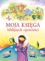 Moja księga biblijnych opowieści - tantis.pl