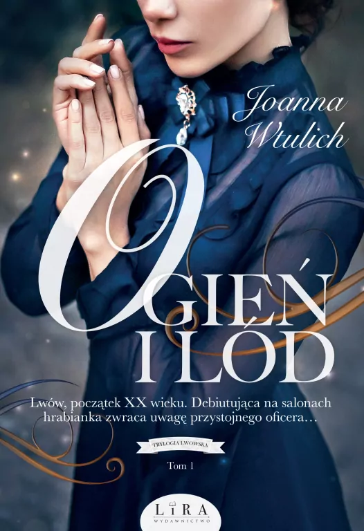 Ogień i lód. Trylogia lwowska. Tom 1 - tantis.pl
