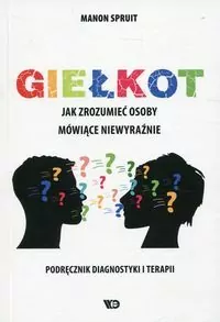 Giełkot. Jak zrozumieć osoby mówiące niewyraźnie - tantis.pl