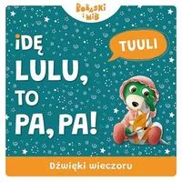 Idę Lu-Lu, To Pa-Pa. Dźwięki wieczoru