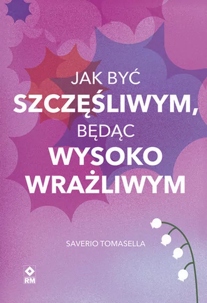 Jak być szczęśliwym będąc wysoko wrażliwym - tantis.pl