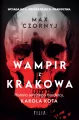 Wampir z Krakowa. Historia seryjnego mordercy, Karola Kota - tantis.pl