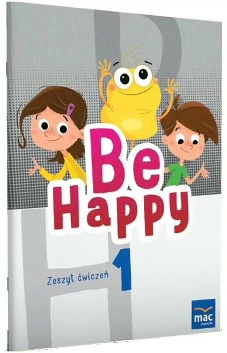 Be Happy! 1. Zeszyt ćwiczeń - tantis.pl