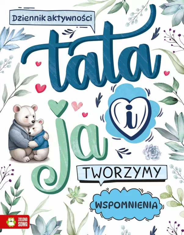 Tata i ja. Tworzymy wspomnienia - tantis.pl