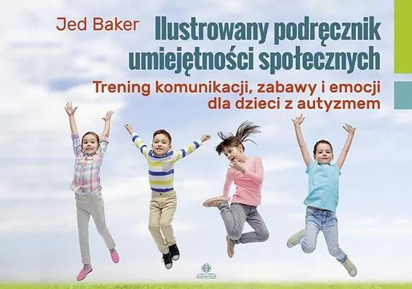 Ilustrowany podręcznik umiejętności społecznych - tantis.pl