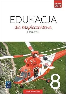 Edukacja dla bezpieczeństwa. Podręcznik. Klasa 8. Szkoła podstawowa - tantis.pl