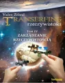 Zarządzanie rzeczywistością. Transerfing rzeczywistości. Tom 4 - tantis.pl