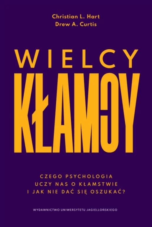Wielcy kłamcy. Czego psychologia uczy nas o... - tantis.pl