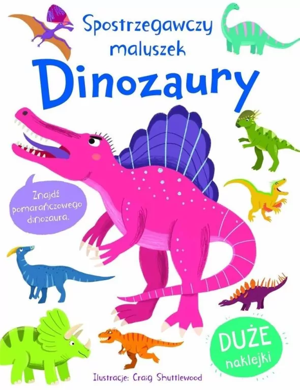 Spostrzegawszy maluszek. Dinozaury - tantis.pl