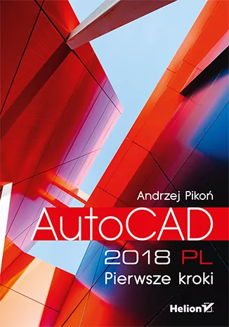 AutoCAD 2018 PL. Pierwsze kroki - tantis.pl