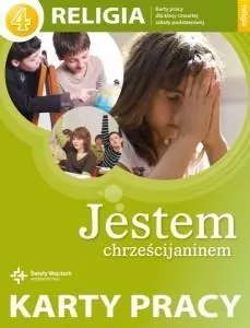 Jestem chrześcijaninem 4. Religia. Karty pracy dla klasy czwartej szkoły podstawowej - tantis.pl