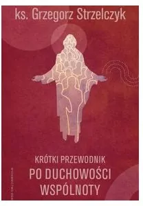 Krótki przewodnik po duchowości wspólnoty - tantis.pl