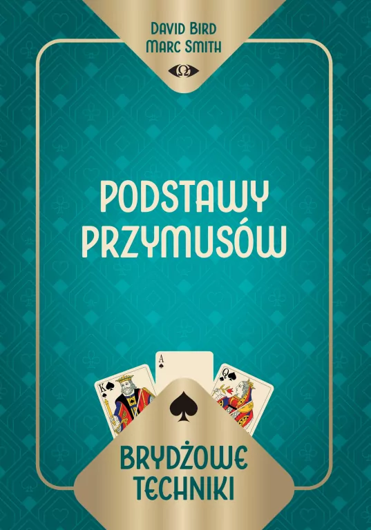 Brydżowe techniki. Podstawy przymusów - tantis.pl