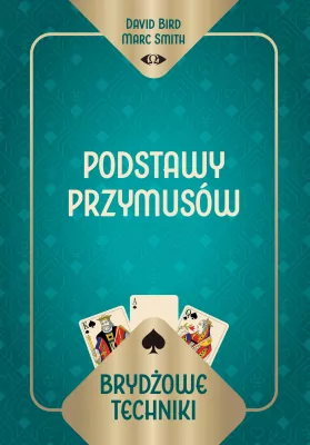 Brydżowe techniki. Podstawy przymusów