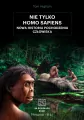 Nie tylko Homo sapiens. Nowa historia pochodzenia człowieka - tantis.pl