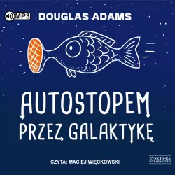 Autostopem przez Galaktykę. Audiobook