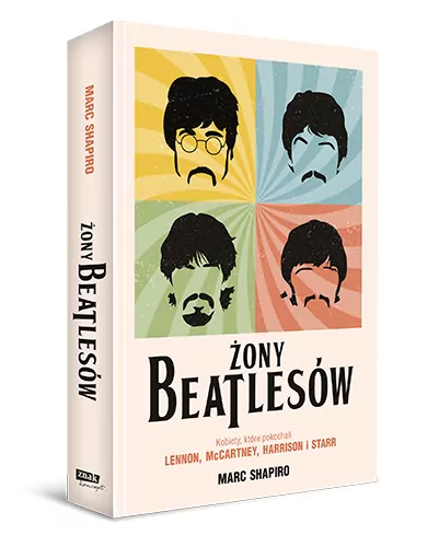 Żony Beatlesów. Kobiety, które pokochali Lennon, McCartney, Harrison i Starr - tantis.pl