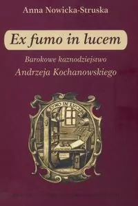 Ex fumo in lucem Barokowe kaznodziejstwo - tantis.pl