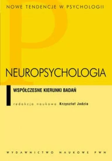 Neuropsychologia. Współczesne kierunki badań - tantis.pl