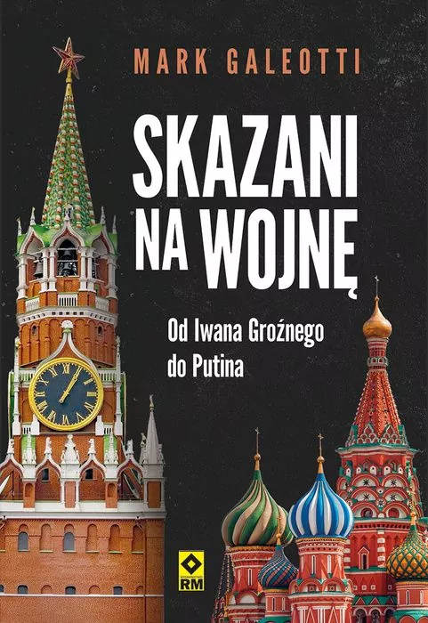 Skazani na wojnę Od Iwana Groźnego do Putina - tantis.pl