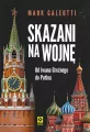 Skazani na wojnę Od Iwana Groźnego do Putina - tantis.pl