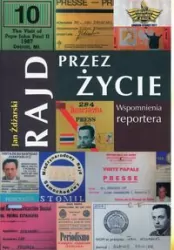 Rajd przez życie. Wspomnienia reportera