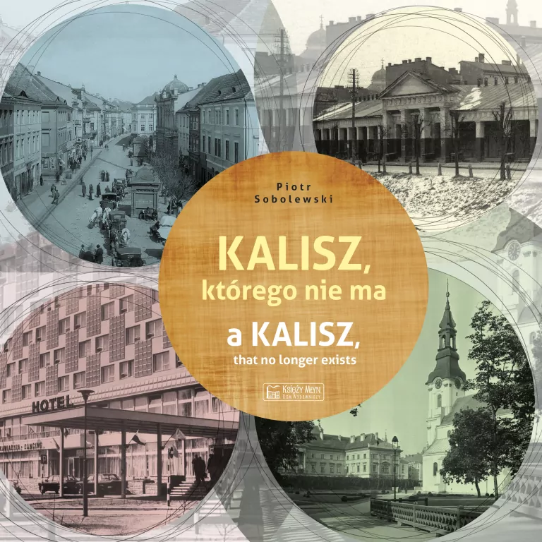 Kalisz, którego nie ma. A Kalisz, that no longer.. - tantis.pl