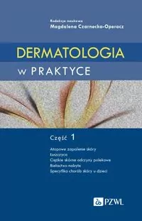 Dermatologia w praktyce. Część 1 - tantis.pl