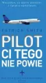 Pilot ci tego nie powie. Wszystko, co warto wiedzieć o lataniu samolotem - tantis.pl
