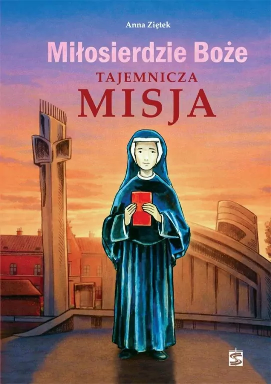 Miłosierdzie Boże. Tajemnicza misja - tantis.pl