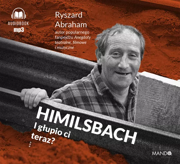 Himilsbach I głupio ci teraz? audiobook - tantis.pl