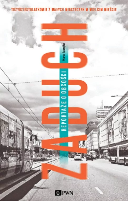 Zaduch. Reportaże o obcości - tantis.pl