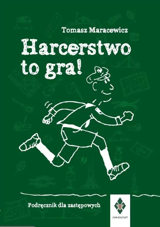 Harcerstwo to gra! Podręcznik dla zastępowych - tantis.pl