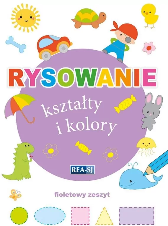 Rysowanie kształty i kolory. Zeszyt fioletowy - tantis.pl
