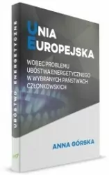 Unia Europejska wobec problemu ubóstwa energetycznego w wybranych państwach członkowskich